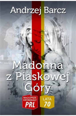 Najlepsze kryminały PRL. Madonna z Piaskowej Góry