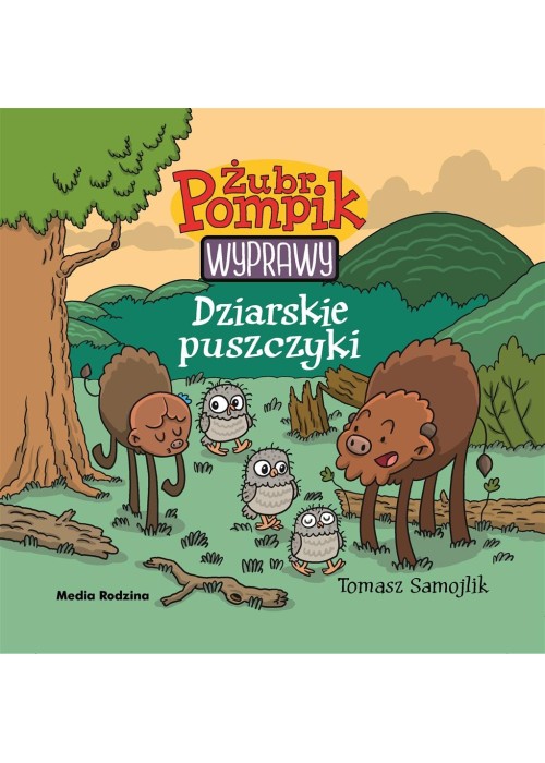 Żubr Pompik. Wyprawy T.10 Dziarskie puszczyki