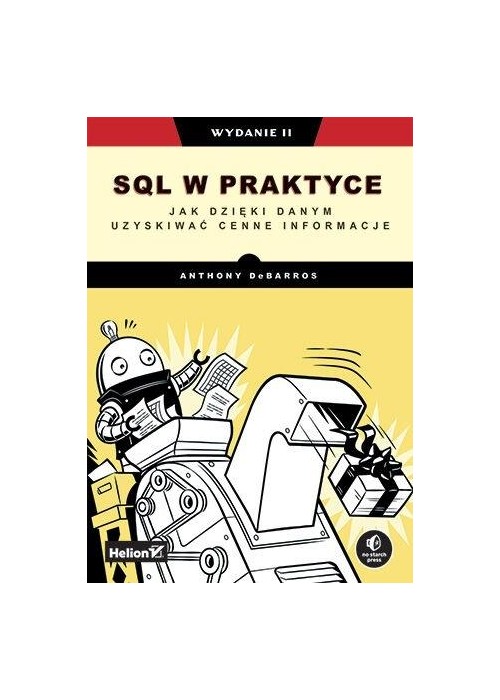 SQL w praktyce. Jak dzięki danym uzyski.. wyd. ll