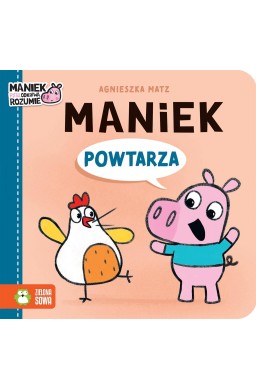 Maniek powtarza