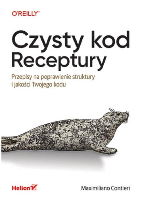 Czysty kod. Receptury. Przepisy na poprawienie..