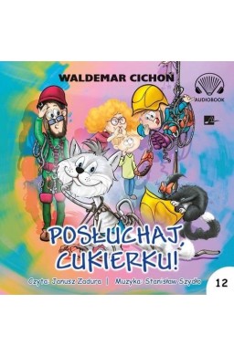 Posłuchaj, Cukierku! audiobook