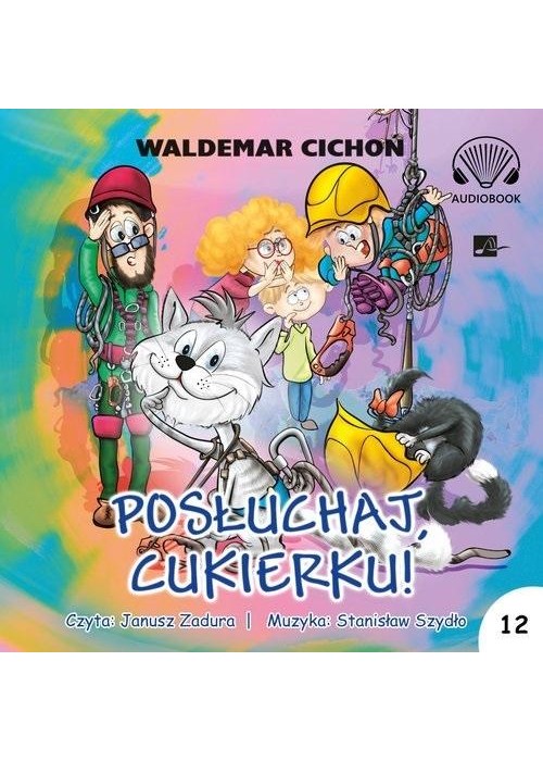 Posłuchaj, Cukierku! audiobook