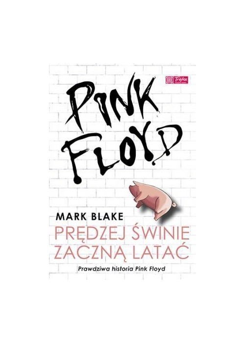 Pink Floyd Prędzej świnie zaczną latać