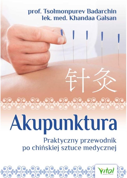 Akupunktura . Praktyczny przewodnik po chińskiej..