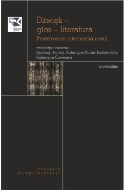 Dźwięk głos literatura. Przestrzenie intermedial