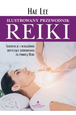 Ilustrowany przewodnik Reiki