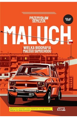 Maluch. Wielka biografia małego samochodu