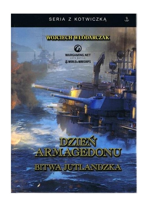 Dzień Armagedonu. Bitwa jutlandzka w.2