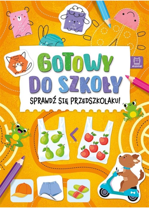 Gotowy do szkoły. Sprawdź się przedszkolaku!