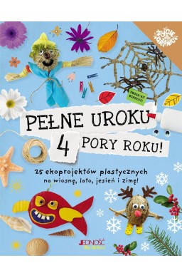 Pełne uroku 4 pory roku. 25 ekoprojektów..