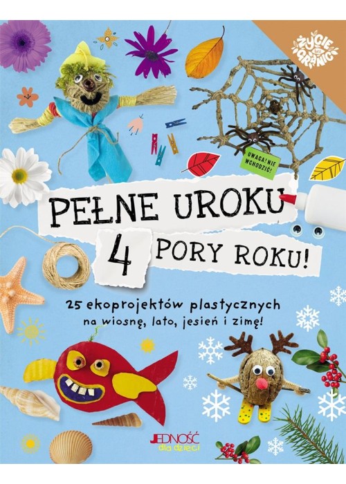 Pełne uroku 4 pory roku. 25 ekoprojektów..