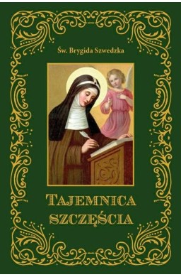 Tajemnica szczęścia Św.Brygida Szwedzka