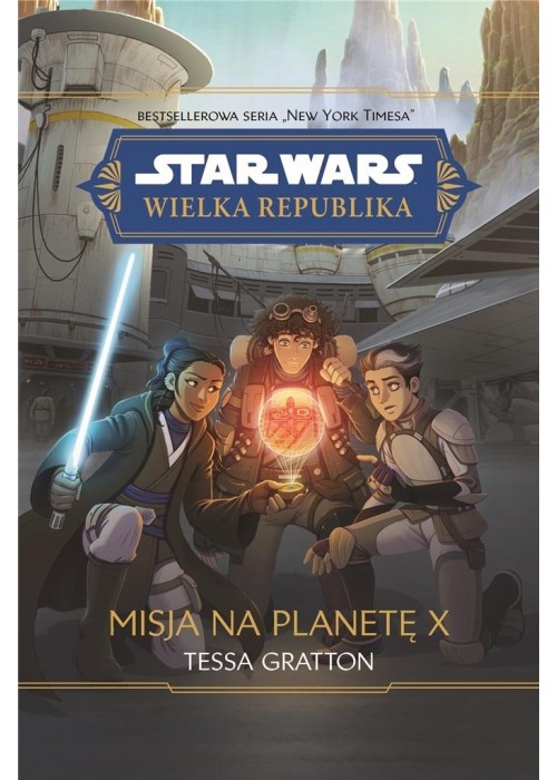 Star Wars. Wielka Republika. Misja na planetę X