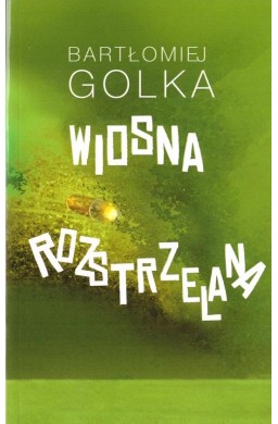 Wiosna rozstrzelana