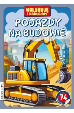 Koloruję i naklejam, Pojazdy na budowie