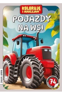 Koloruję i naklejam, Pojazdy na wsi