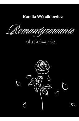 Romantyzowanie płatków róż