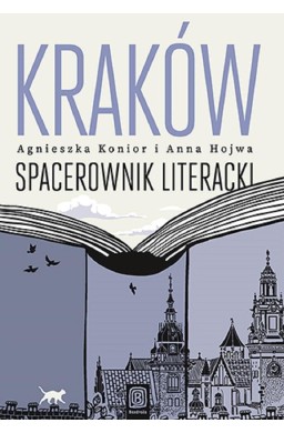 Kraków. Spacerownik literacki