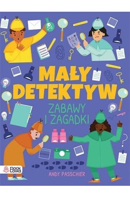 Mały detektyw. Znajdź, sprawdź, zgadnij