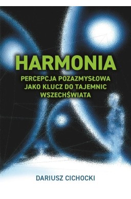 Harmonia - percepcja pozazmysłowa jako klucz...