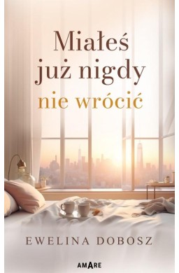 Miałeś już nigdy nie wrócić