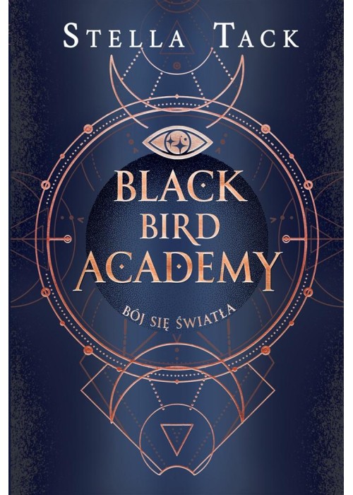 Black Bird Academy T.2 Bój się światła