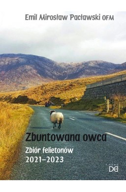 Zbuntowana owca. Zbiór felietonów 2021-2023