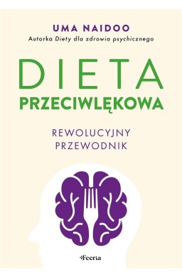 Dieta przeciwlękowa. Rewolucyjny przewodnik