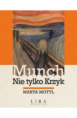 Munch. Nie tylko Krzyk