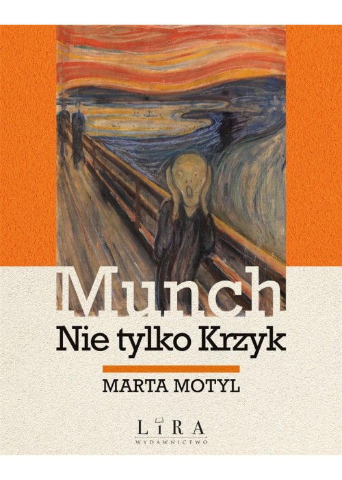 Munch. Nie tylko Krzyk