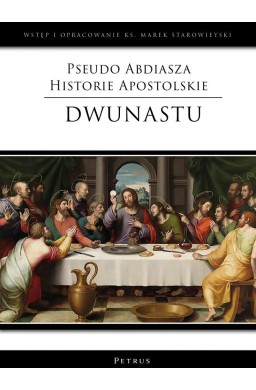 Pseudo Abdiasza Historie Apostolskie. Dwunastu