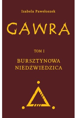 Gawra T.1 Bursztynowa Niedźwiedzica