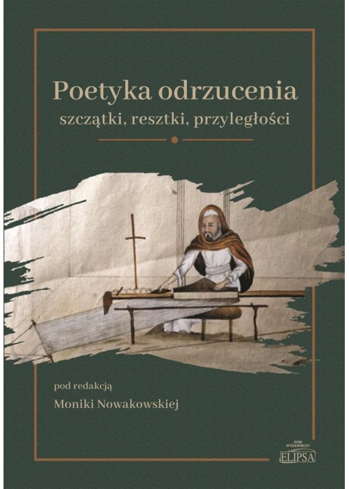 Poetyka odrzucenia: szczątki resztki przyległości