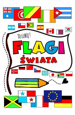 Flagi świata. To lubię !