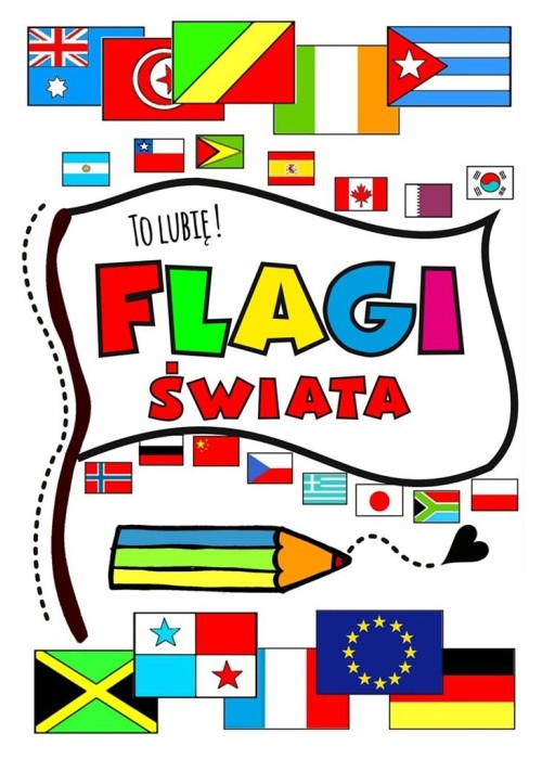 Flagi świata. To lubię !