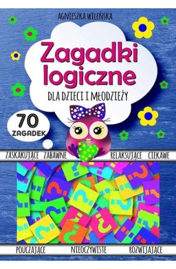 Zagadki logiczne dla dzieci i młodzieży 70 zagadek