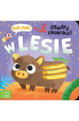 Puk, puk! Otwórz okienko! W lesie