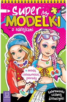 Supermodelki z naklejkami. Kolorowanka szalonej...