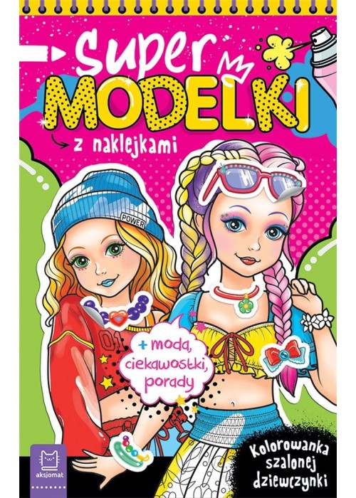 Supermodelki z naklejkami. Kolorowanka szalonej...