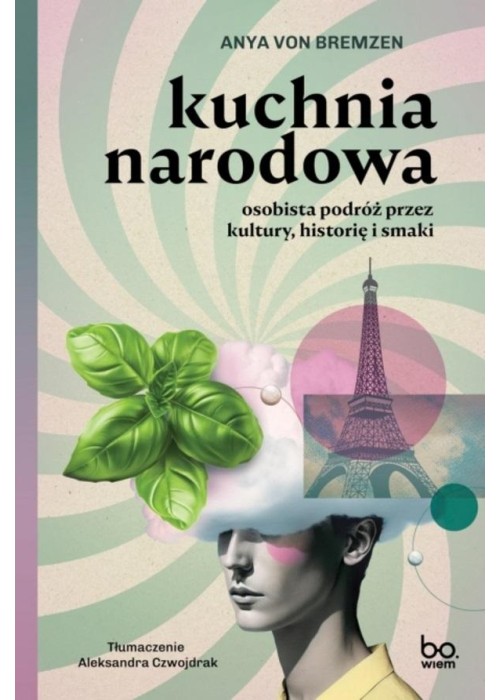 Kuchnia narodowa. Osobista podróż przez kultury...