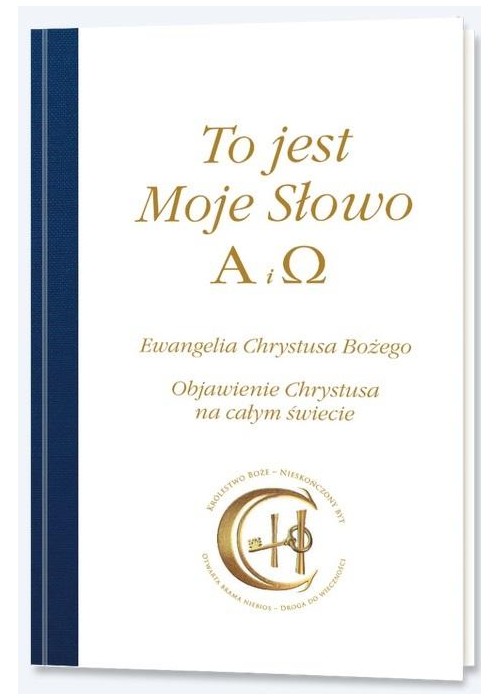 To jest Moje Słowo. Alfa i Omega