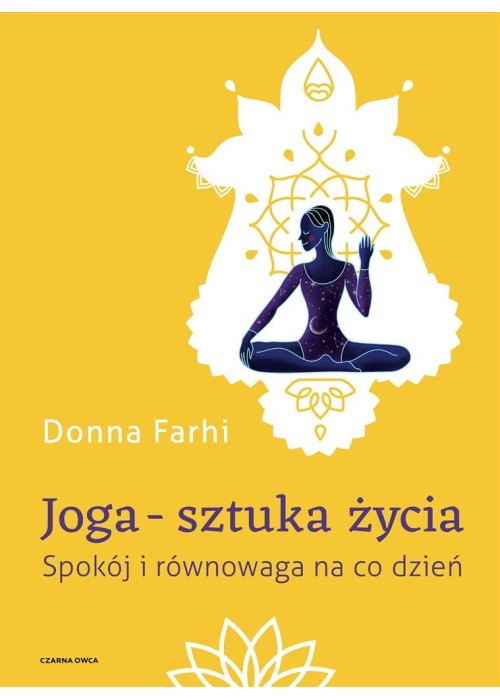 Joga sztuka życia. Spokój i równowaga na co dzień