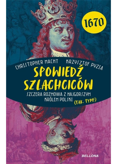 Spowiedź szlachciców 1670. Szczera rozmowa...