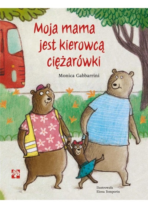 Moja mama jest kierowcą ciężarówki