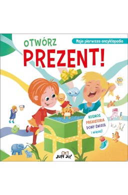 Otwórz prezent! Kosmos, prehistoria, domy świata