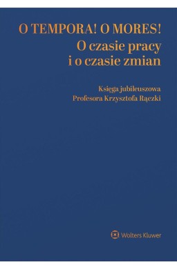 O tempora! O mores! O czasie pracy i o czasie...