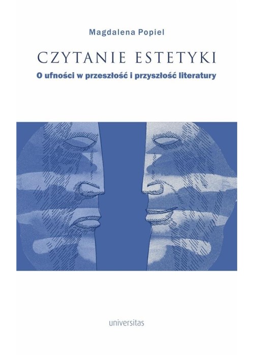 Czytanie estetyki. O ufności w przeszłość i przysz