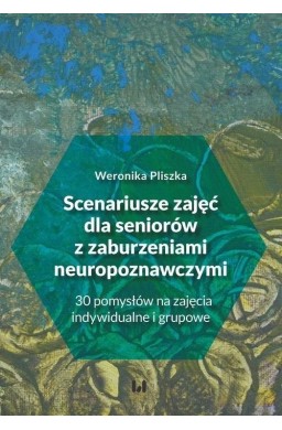 Scenariusze zajęć dla seniorów z zaburzeniami...