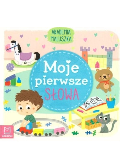 Akademia malucha. Moje pierwsze słowa